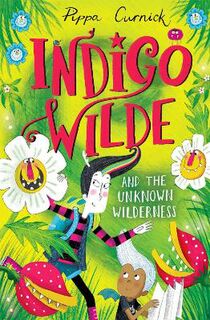 Indigo Wilde #02: Indigo Wilde and the Unknown Wilderness