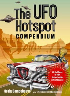 The UFO Hotspot Compendium (2nd Revised Edition)
