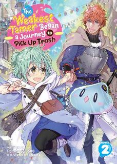 The Weakest Tamer Began a Journey to Pick Up Trash (Light Novel) Vol. 2 (Graphic Novel)