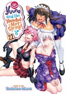 Yuuna and the Haunted Hot Springs Vol. 22 (Graphic Novel)