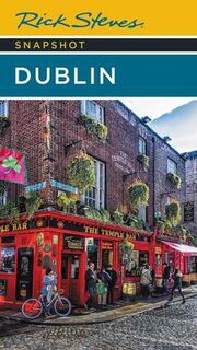 Rick Steves Snapshot Dublin (7th Edition)