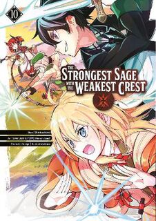 The Strongest Sage With The Weakest Crest Vol. 10 (Graphic Novel)