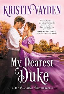 Cambridge Brotherhood #02: My Dearest Duke