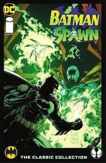 Batman/Spawn: The Classic Collection (Graphic Novel)