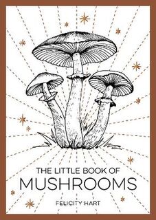 The Little Book of Mushrooms