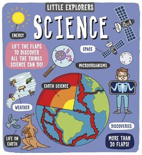 Little Explorers: Little Explorers: Science (Lift-the-Flap)