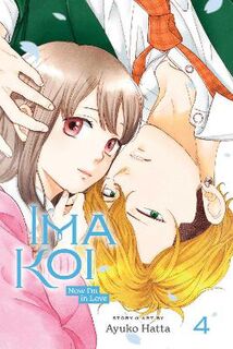 Ima Koi: Now I'm in Love, Vol. 4 (Graphic Novel)