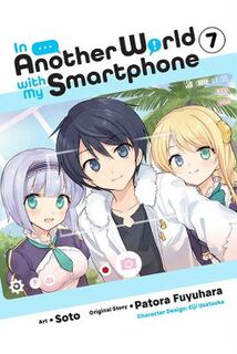 In Another World with My Smartphone, Vol. 7 (Manga Graphic Novel)