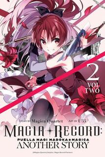 Magia Record: Puella Magi Madoka Magica Another Story, Vol. 2 (Graphic Novel)
