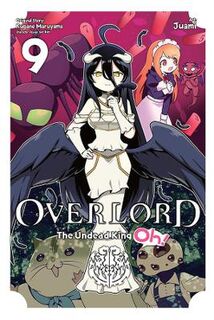 Overlord: The Undead King Oh!, Vol. 9 (Graphic Novel)