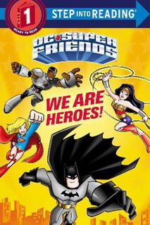 Step Into Reading - Level 01: We Are Heroes! (DC Super Friends)