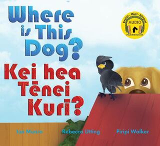 Where is This Dog? \ Kei hea Tenei Kuri?