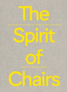 Spirit of Chairs: The Chair Collection of Thierry Barbier-Mueller