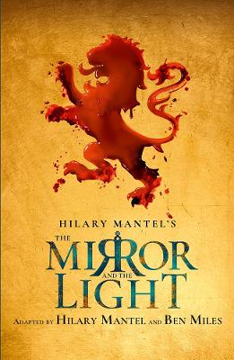 Wolf Hall Trilogy #03: The Mirror and the Light  (Rsc Stage Adaptation)