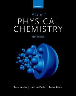 Atkins' Physical Chemistry (11th Edition)