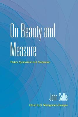 Collected Writings of John Sallis #: On Beauty and Measure