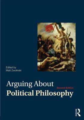 Arguing About Political Philosophy (2nd Edition)
