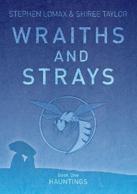 Wraiths and Strays #01: Hauntings