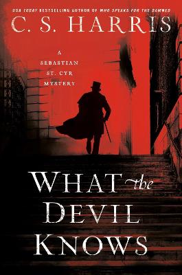 Sebastian St Cyr Mystery #16: What The Devil Knows
