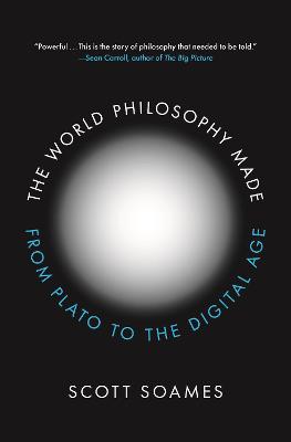 World Philosophy Made, The: From Plato to the Digital Age