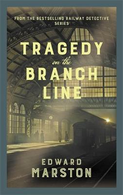 Inspector Robert Colbeck #19: Tragedy on the Branch Line