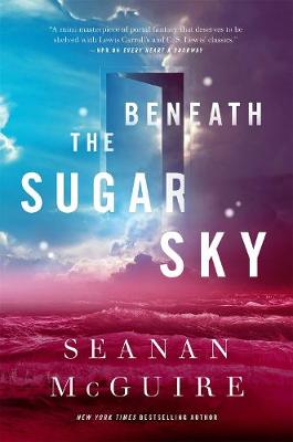 Wayward Children #03: Beneath the Sugar Sky
