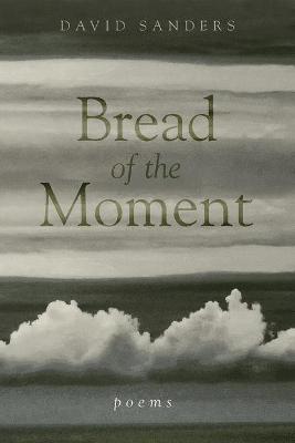Bread of the Moment