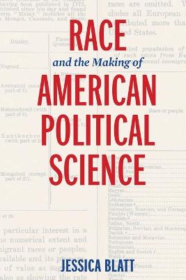 American Governance: Politics, Policy, and Public Law #: Race and the Making of American Political Science