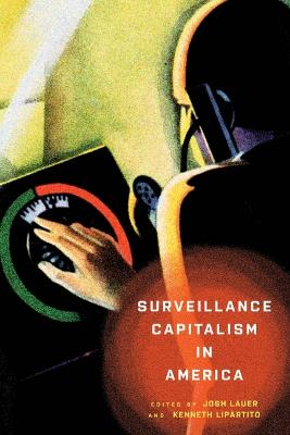 Hagley Perspectives on Business and Culture #: Surveillance Capitalism in America