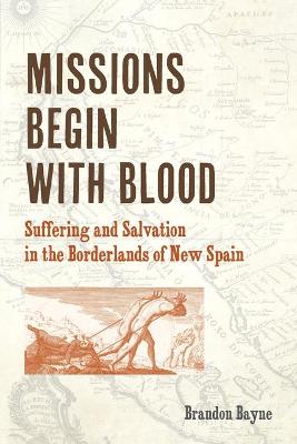 Catholic Practice in North America #: Missions Begin with Blood