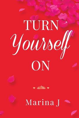 Turn Yourself On
