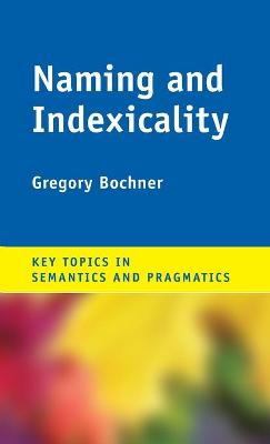 Key Topics in Semantics and Pragmatics #: Naming and Indexicality