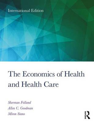 Economics of Health and Health Care, The: International Student Edition (8th Edition)