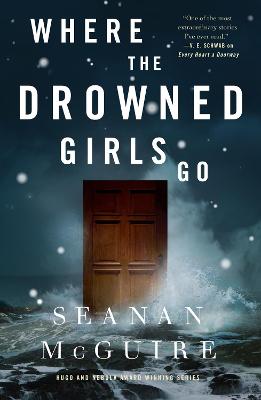 Wayward Children #07: Where the Drowned Girls Go
