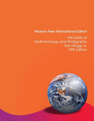 Principles of Sedimentology and Stratigraphy: Pearson New International Edition (5th Edition)