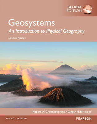 Geosystems: An Introduction to Physical Geography, Global Edition (9th Edition)