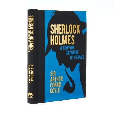 Arcturus Gilded Classics #: Sherlock Holmes: A Gripping Casebook of Stories