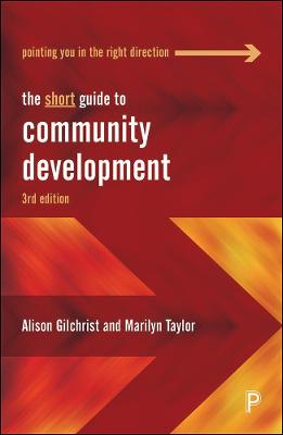 Short Guides #: The Short Guide to Community Development  (3rd Edition)