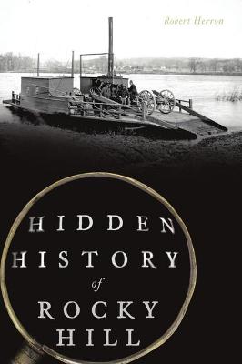 Hidden History #: Hidden History of Rocky Hill
