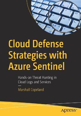 Cloud Defense Strategies with Azure Sentinel  (1st Edition)