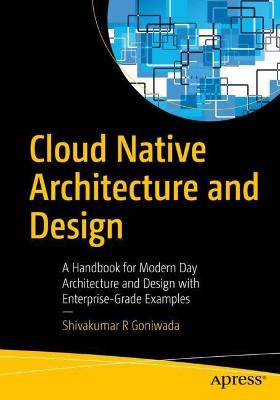 Cloud Native Architecture and Design  (1st Edition)