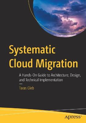 Systematic Cloud Migration  (1st Edition)