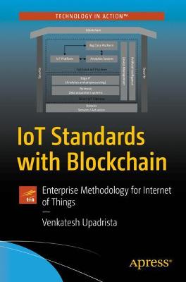 IoT Standards with Blockchain  (1st Edition)