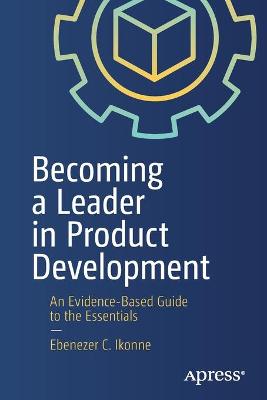Becoming a Leader in Product Development  (1st Edition)