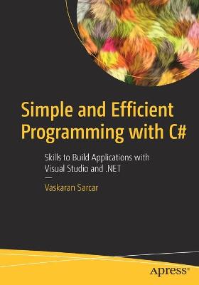 Simple and Efficient Programming with C#  (1st Edition)