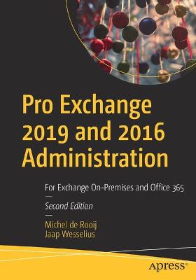 Pro Exchange 2019 and 2016 Administration  (2nd Edition)