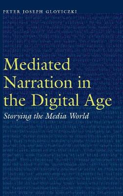 Frontiers of Narrative #: Mediated Narration in the Digital Age