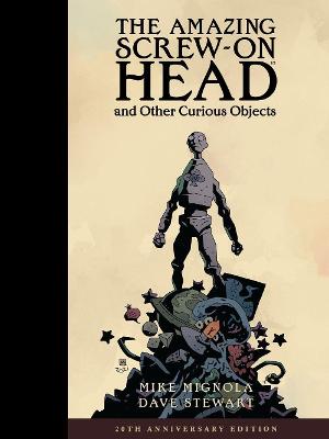 The Amazing Screw-on Head And Other Curious Objects (Graphic Novel)