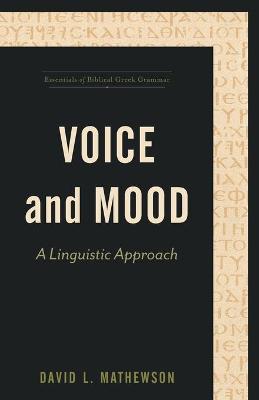 Essentials of Biblical Greek Grammar #: Voice and Mood