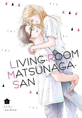 Living-Room Matsunaga-san #11: Living-Room Matsunaga-san Vol. 11 (Graphic Novel)